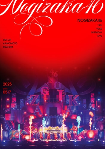 NOGIZAKA 46 / 乃木坂46 / 13th YEAR BIRTHDAY LIVE DAY1
