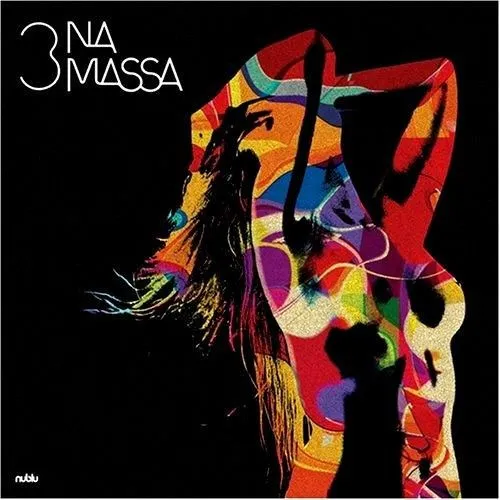 3 NA MASSA / トレス・ナ・マッサ / NA CONFRARIA DAS SEDUTORAS