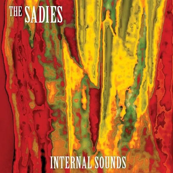 SADIES / セイディーズ / INTERNAL SOUNDS