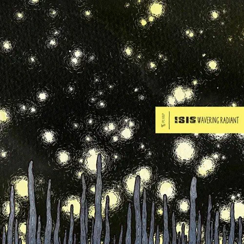 ISIS / アイシス / WAVERING RADIANT (2LP)