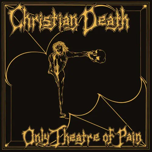 CHRISTIAN DEATH / クリスチャン・デス / ONLY THEATRE OF PAIN