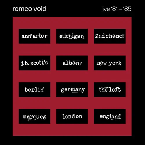 ROMEO VOID / ロメオ・ヴォイド / LIVE '81-'85