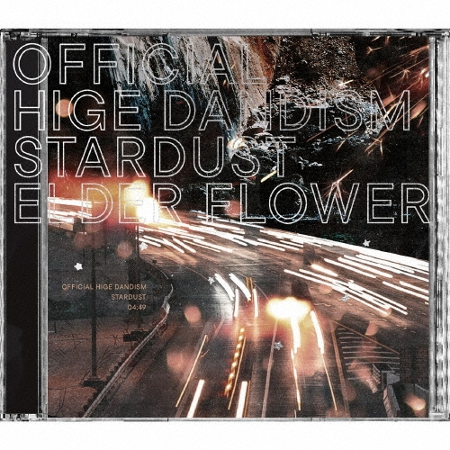 Official髭男dism / STARDUST / ELDER FLOWER / スターダスト / エルダーフラワー（CD+Blu-ray）
