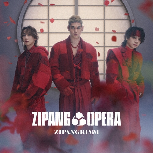 ZIPANG OPERA / ZIPANGRIMM（CD+Blu-ray+ブロマイドB）