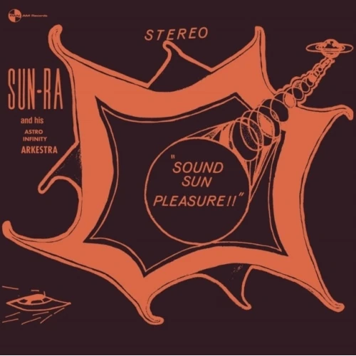 SUN RA (SUN RA ARKESTRA) / サン・ラー / SOUND SUN PLEASURE!! + WE TRAVEL THE SPACE WAYS (LIMITED EDITION)