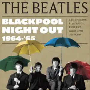 BEATLES / ビートルズ / BLACKPOOL NIGHT OUT 1964-'65