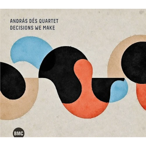 ANDRAS DES / アンドラーシュ・デーシュ / DECISIONS WE MAKE