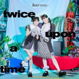 harmoe / twice upon a time(初回限定盤 2CD+Blu-ray)