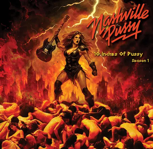 NASHVILLE PUSSY / ナッシュビル・プッシー / 10 INCHES OF PUSSY SEASON 1 (10-INCH VINYL)