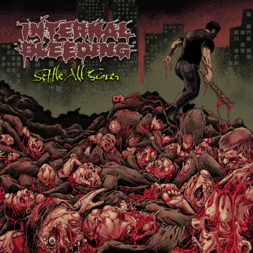 INTERNAL BLEEDING / SETTLE ALL SCORES