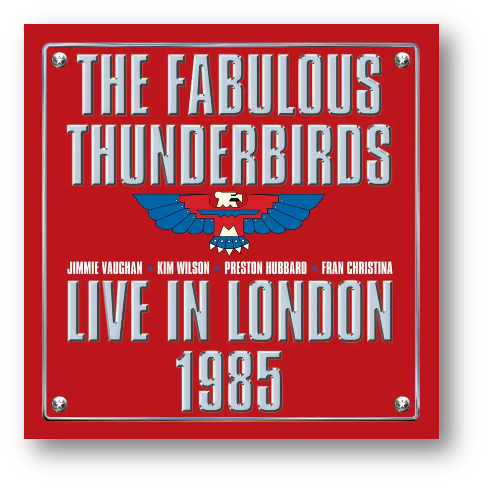FABULOUS THUNDERBIRDS / ファビュラス・サンダーバーズ / LIVE IN LONDON 1985 (CD+DVD)