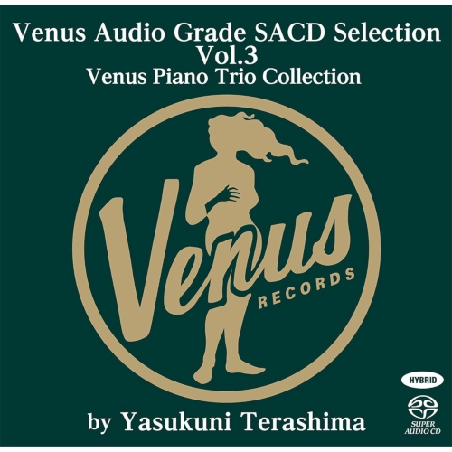寺島靖国 / ヴィーナスレコード・オーディオ・グレードSACDセレクション~ピアノ・トリオ編~Vol.3(SACDハイブリッド)