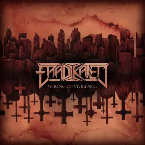 ERADIKATED / WIRING OF VIOLENCE