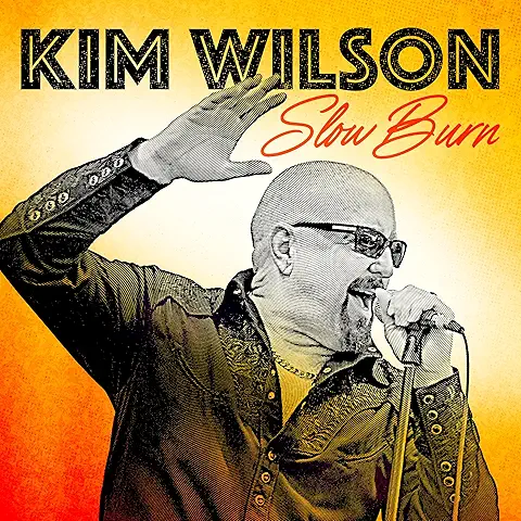 KIM WILSON / キム・ウィルソン / SLOW BURN