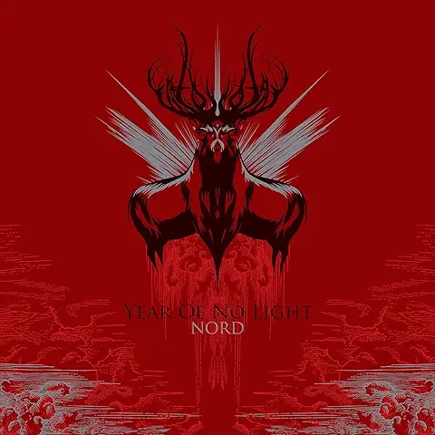 YEAR OF NO LIGHT / イヤー・オブ・ノー・ライト / NORD