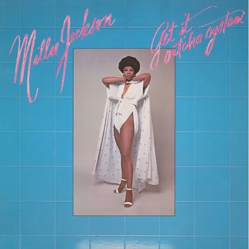 MILLIE JACKSON / ミリー・ジャクソン / GET IT OUT'CHA SYSTEM