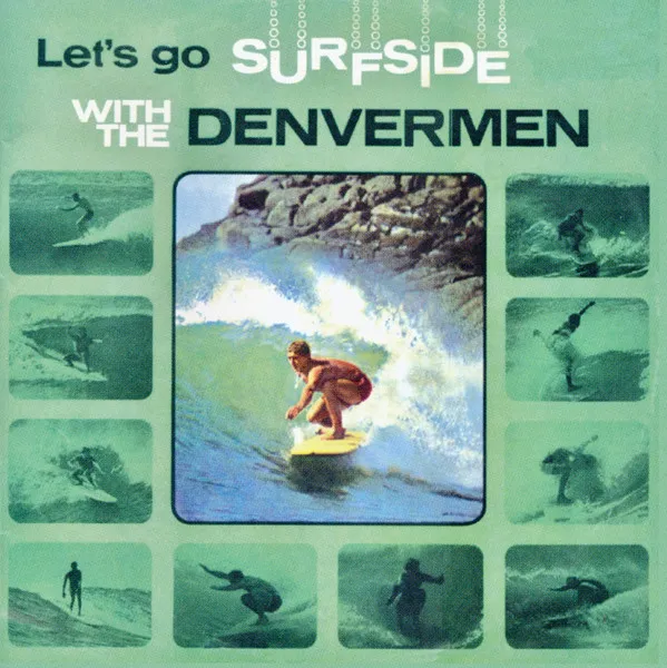 DENVERMEN / LET'S GO SURFSIDE WITH THE DENVERMEN
