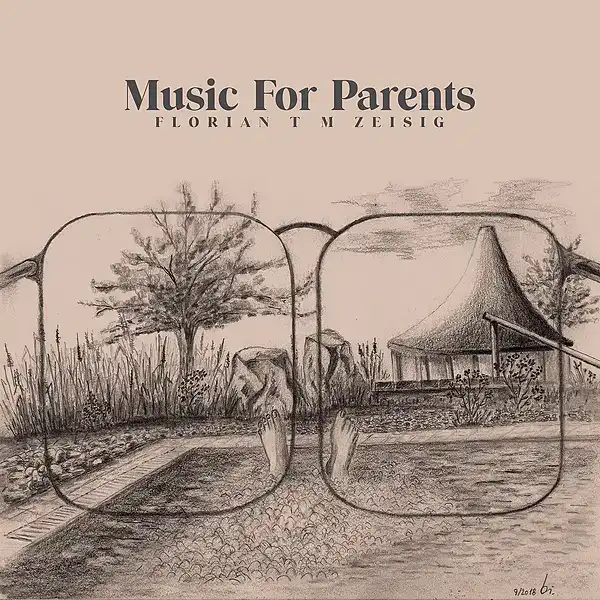 FLORIAN TM ZEISIG / MUSIC FOR PARENTS [2026 REPRESS]