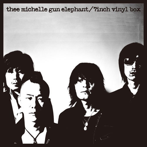 thee michelle gun elephant / ザ・ミッシェルガン・エレファント / 7inch vinyl box