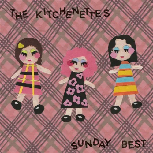 KICHENETTES / SUNDAY BEST