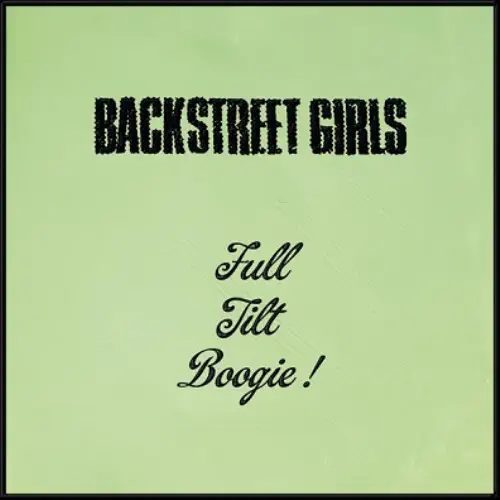 BACKSTREET GIRLS / FULL TILT BOOGIE (LP)