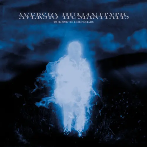 AVERSIO HUMANITATIS / TO BECOME THE ENDLESS STATIC <VINYL>