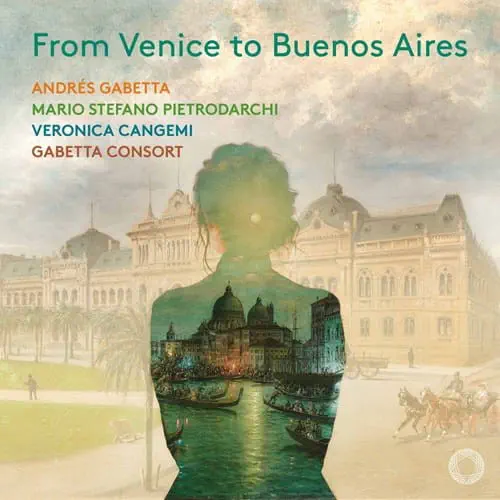 ANDRES GABETTA / アンドレス・ガベッタ / FROM VENICE TO BUENOS AIRES