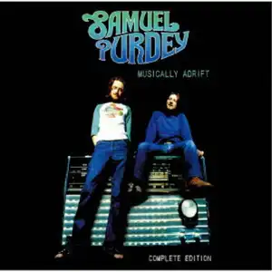 SAMUEL PURDEY / サミュエル・パーディー / ミュージカリー・アドリフト- コンプリート・エディション (CASSETTE)