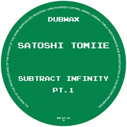 SATOSHI TOMIIE / サトシ・トミイエ / SUBTRACT INFINITY PART 1 (OF 3)