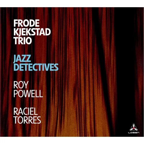 FRODE KJEKSTAD / JAZZ DETECTIVES