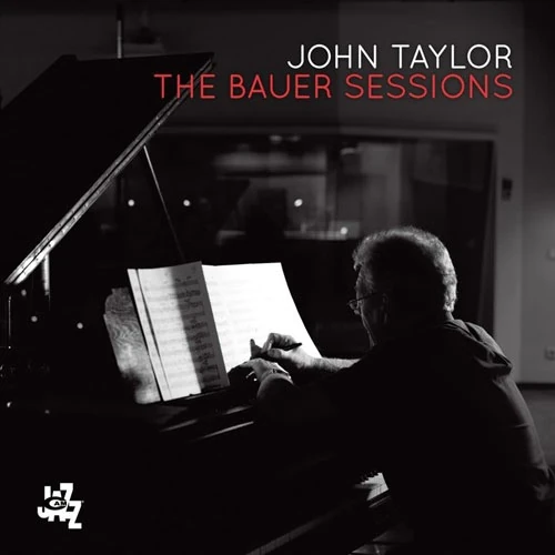 JOHN TAYLOR / ジョン・テイラー / BAUER SESSION