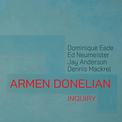 ARMEN DONELIAN / アーメン・ドネリアン / INQUIRY