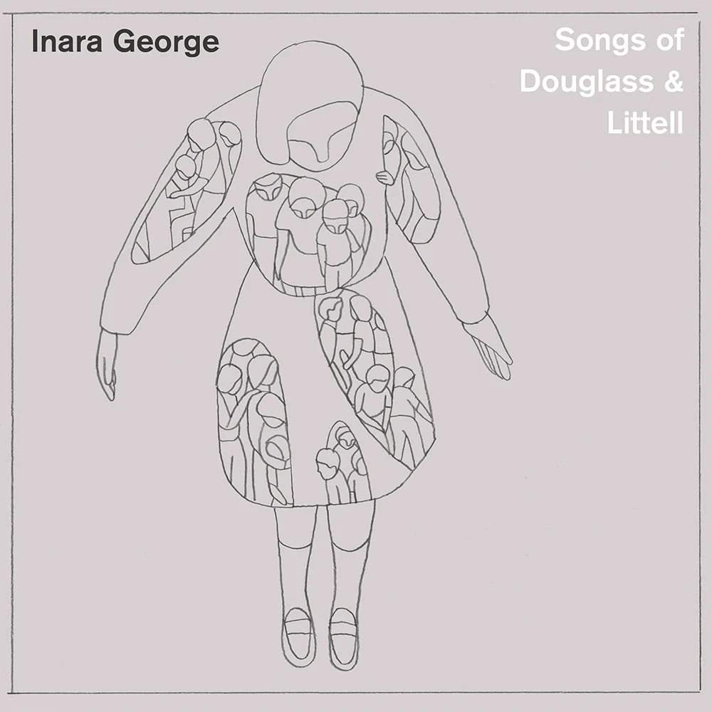 INARA GEORGE / イナラ・ジョージ / SONGS OF DOUGLASS & LITTELL