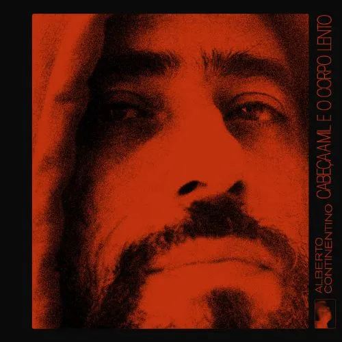ALBERTO CONTINENTINO / アルベルト・コンチネンチーノ / CABECA A MIL E O CORPO LENTO