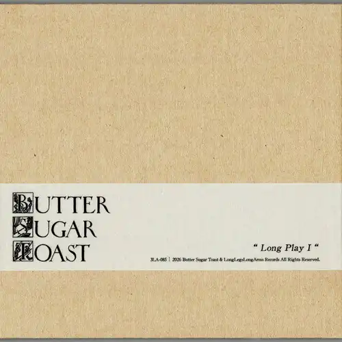 Butter Sugar Toast / Long Play I