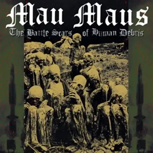 MAU MAUS / THE BATTLE SCARS OF HUMAN DEBRIS (CD)
