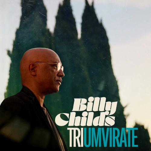BILLY CHILDS / ビリー・チャイルズ / トライアンヴィレイト / TRIUMVIRATE