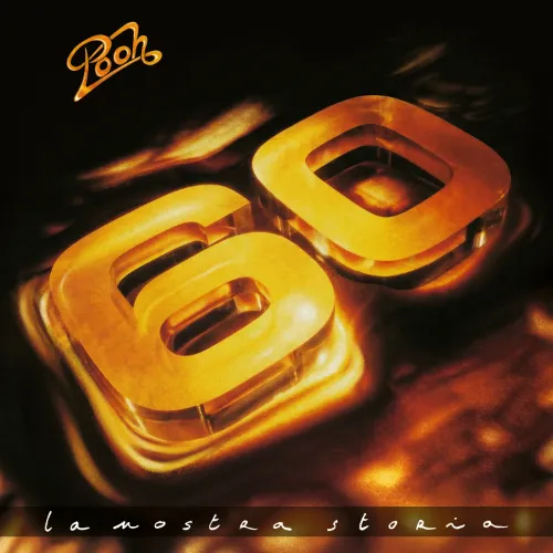I POOH / イ・プー / POOH 60: LA NOSTRA STORIA