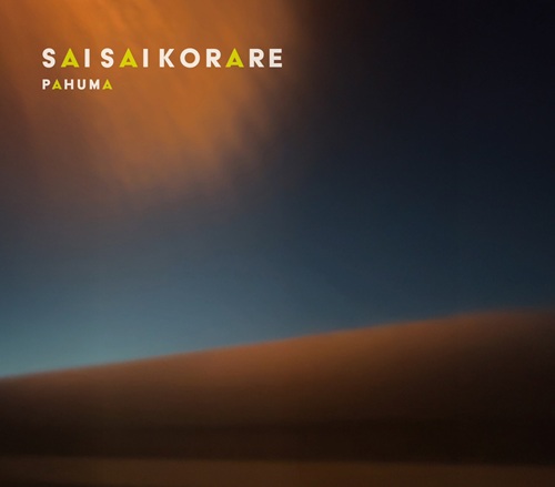 PAHUMA / SAI SAI KORARE