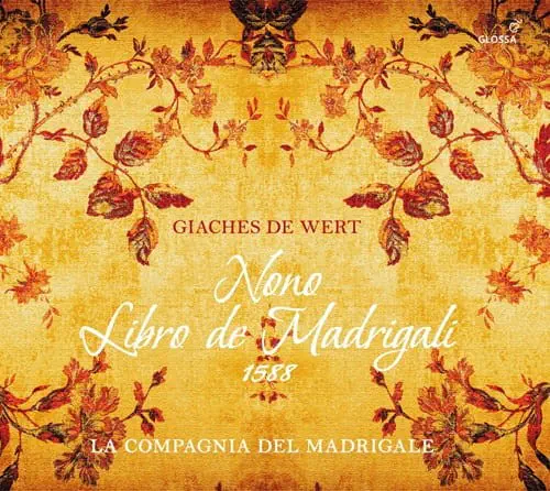 LA COMPAGNIA DEL MADRIGALE / ラ・コンパーニャ・デル・マドリガーレ / GIACHES DE WERT:IL NONO LIBRO, DE MADRIGALI