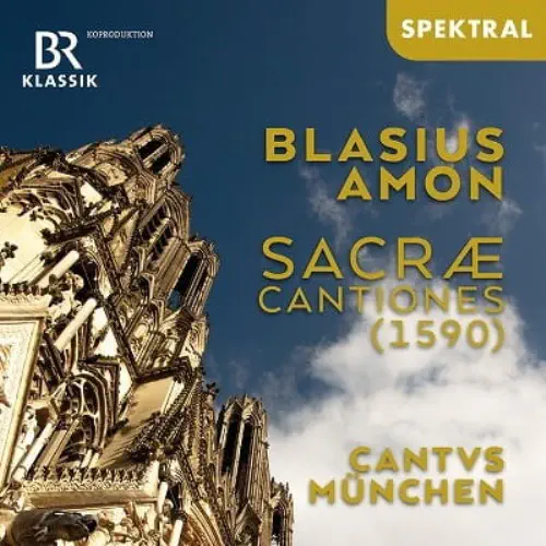 CANTVS MUNCHEN / カントゥス・ミュンヘン / BLASIUS AMON:SACRAE CANTIONES