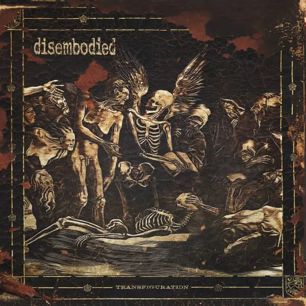 DISEMBODIED / TRANSFIGURATION