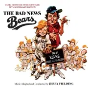 JERRY FIELDING / ジェリー・フィールディング / THE BAD NEWS BEARS: Remastered & Expandeded 50th Anniversary Limited Edition