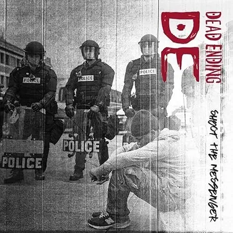 DEAD ENDING / デッドエンディング / SHOOT THE MESSENGER