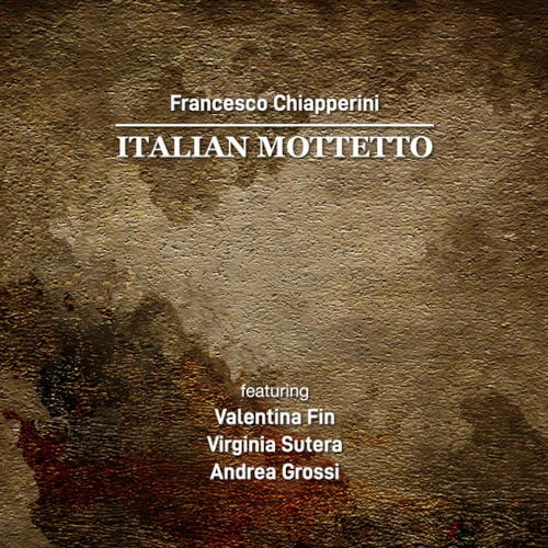 FRANCESCO CHIAPPERINI / フランチェスコ・チャッペリーニ / ITALIAN MOTTETTO