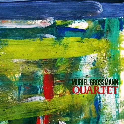 MURIEL GROSSMANN / ミュリエル・グロスマン / QUARTET