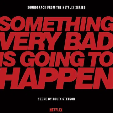 COLIN STETSON / コリン・ステットソン / SOMETHING VERY BAD IS GOING TO HAPPEN (RED COLOURED VINYL)