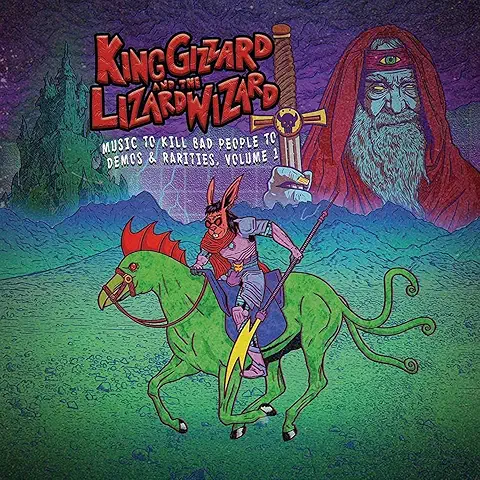 KING GIZZARD AND THE LIZARD WIZARD / MUSIC TO KILL BAD PEOPLE TO: DEMOS & RARITIES, VOLUME 1