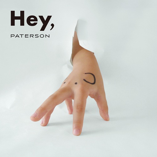 PATERSON / パターソン / Hey,