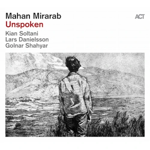 MAHAN MIRARAB / マハン・ミララブ / UNSPOKEN
